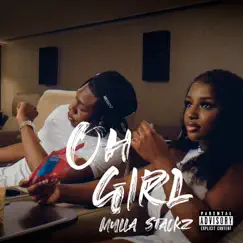 Oh Girl - Single by Mulla Stackz album reviews, ratings, credits