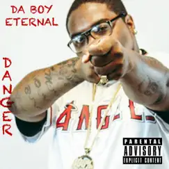 Danger - Single by Da Boy Eternal album reviews, ratings, credits