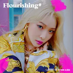 Flourishing - EP by CHUNG HA album reviews, ratings, credits