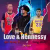 Love & Hennessy (feat. Sunny Brook & JM 504) - Single album lyrics, reviews, download