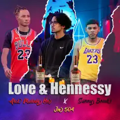 Love & Hennessy (feat. Sunny Brook & JM 504) Song Lyrics