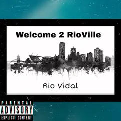 Welcome 2 RioVille - Single by Rio Vidal album reviews, ratings, credits