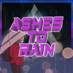 Ashes To Rain - Single by Kevon Tyrre & Djjbray album reviews, ratings, credits