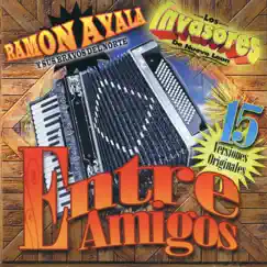 Entre Amigos by Ramón Ayala & Los Invasores De Nuevo Le album reviews, ratings, credits