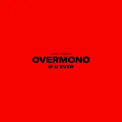 If U Ever - Single by Overmono album reviews, ratings, credits