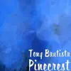 Pinecrest - Single album lyrics, reviews, download