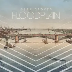 Floodplain by Sara Groves album reviews, ratings, credits