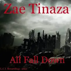 All Fall Down - Single by Zae Tinaza album reviews, ratings, credits