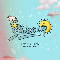 Shine On - Single by Smkn & Fltn album reviews, ratings, credits