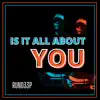 Is It All about You album lyrics, reviews, download