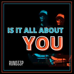 Is It All about You by Rund33p album reviews, ratings, credits