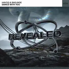 Dance with You - Single by . Havoq, Ragunde & Revealed Recordings album reviews, ratings, credits