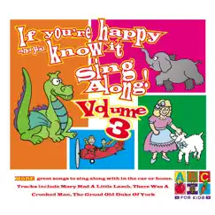 If You're Happy and You Know It, Sing Along, Vol. 3 by ABC Kids album reviews, ratings, credits