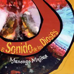 El Sonido de los Dioses by Manongo Mujica album reviews, ratings, credits