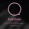 Yukitoki (From "Oregairu / My Teen Romantic Comedy SNAFU") [Piano Arrangement] - Single album lyrics, reviews, download