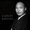 Karmapa Khyenno - Single album lyrics, reviews, download