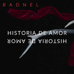Historia De Amor - Single by Badnel album reviews, ratings, credits