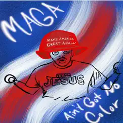 Maga Ain't Got No Color by Bryson Gray album reviews, ratings, credits