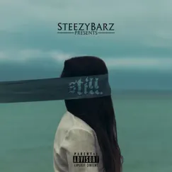 Still, Pt. 1 - Single by Steezybarz album reviews, ratings, credits