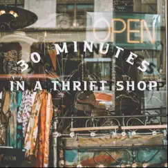 30 Minutes in a Thrift Shop - Single by Derrick Sena album reviews, ratings, credits