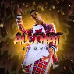 All That - Single by Stovey album reviews, ratings, credits