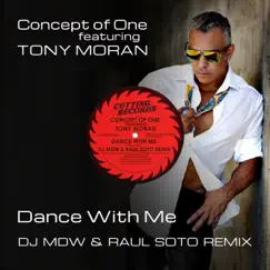 Dance With Me (DJ MDW & Raul Soto Remixes) - EP by Concept of One & Tony Moran album reviews, ratings, credits