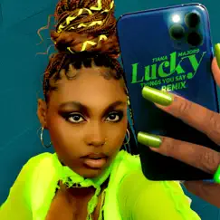 Lucky (Things You Say Remix) - Single by Tiana Major9 album reviews, ratings, credits