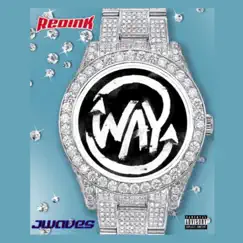 Way up (feat. Jwaves) - Single by RedInK album reviews, ratings, credits