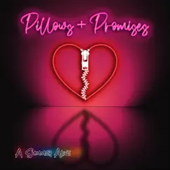 Pillows and Promises - Single by A Summer Alive album reviews, ratings, credits
