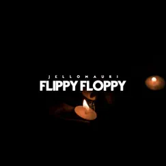 Flippy Floppy - Single by JelloMauri album reviews, ratings, credits