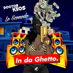 In Da Ghetto - Single by Doctor Keos & Lo Scomodo album reviews, ratings, credits