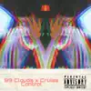 99 Clouds x Cruise Control - Single album lyrics, reviews, download
