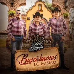 Buscábamos Lo Mismo - Single by Los Plebes del Rancho de Ariel Camacho album reviews, ratings, credits