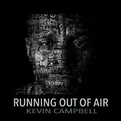Running out of Air - Single by Kevin Campbell album reviews, ratings, credits
