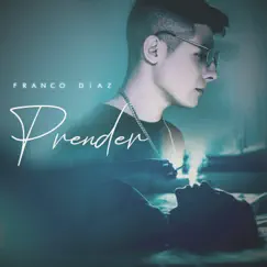 Prender - Single by Franco Diaz album reviews, ratings, credits