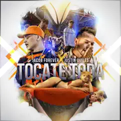 Tócate Toda - Single by Jacob Forever & Justin Quiles album reviews, ratings, credits
