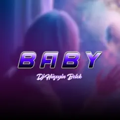 Baby - Single by Dj Hüseyin Belek album reviews, ratings, credits