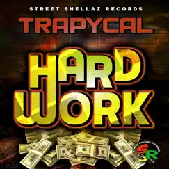 Hard Work - Single by Trapycal album reviews, ratings, credits