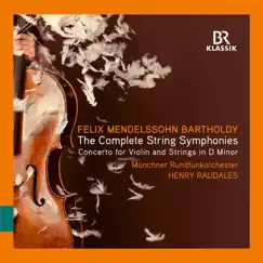 Felix Mendelssohn: The Complete String Symphonies by Munich Radio Orchestra & Henry Raudales album reviews, ratings, credits