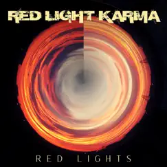 Red Lights - Single by Red Light Karma album reviews, ratings, credits