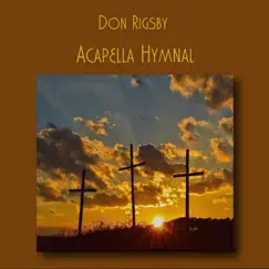 Acapella Hymnal by Don Rigsby album reviews, ratings, credits