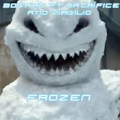 Frozen (feat. Virgilio & Sacrifice) - Single by Bogard album reviews, ratings, credits