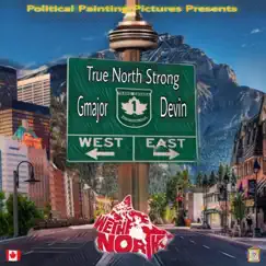 True North Strong (feat. G Major XCLSV) Song Lyrics