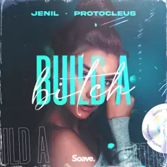 Build a Bitch - Single by Jenil & Protocleus album reviews, ratings, credits