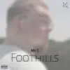 Foothills album lyrics, reviews, download