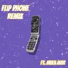 Flip Phone (feat. Mula Mar Remix) [Remix] - Single album lyrics, reviews, download
