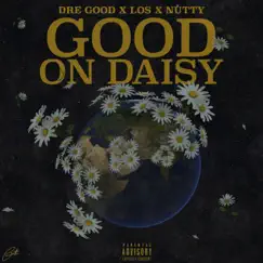 Good On Daisy - EP by Dre Good album reviews, ratings, credits