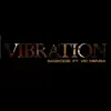 Vibration - Single album lyrics, reviews, download