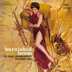 Burnished Brass (The George Shearing Quintet With Brass Choir) by George Shearing album reviews, ratings, credits