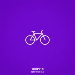 Whippin (feat. Young M.A) - Single by Chris Webby album reviews, ratings, credits